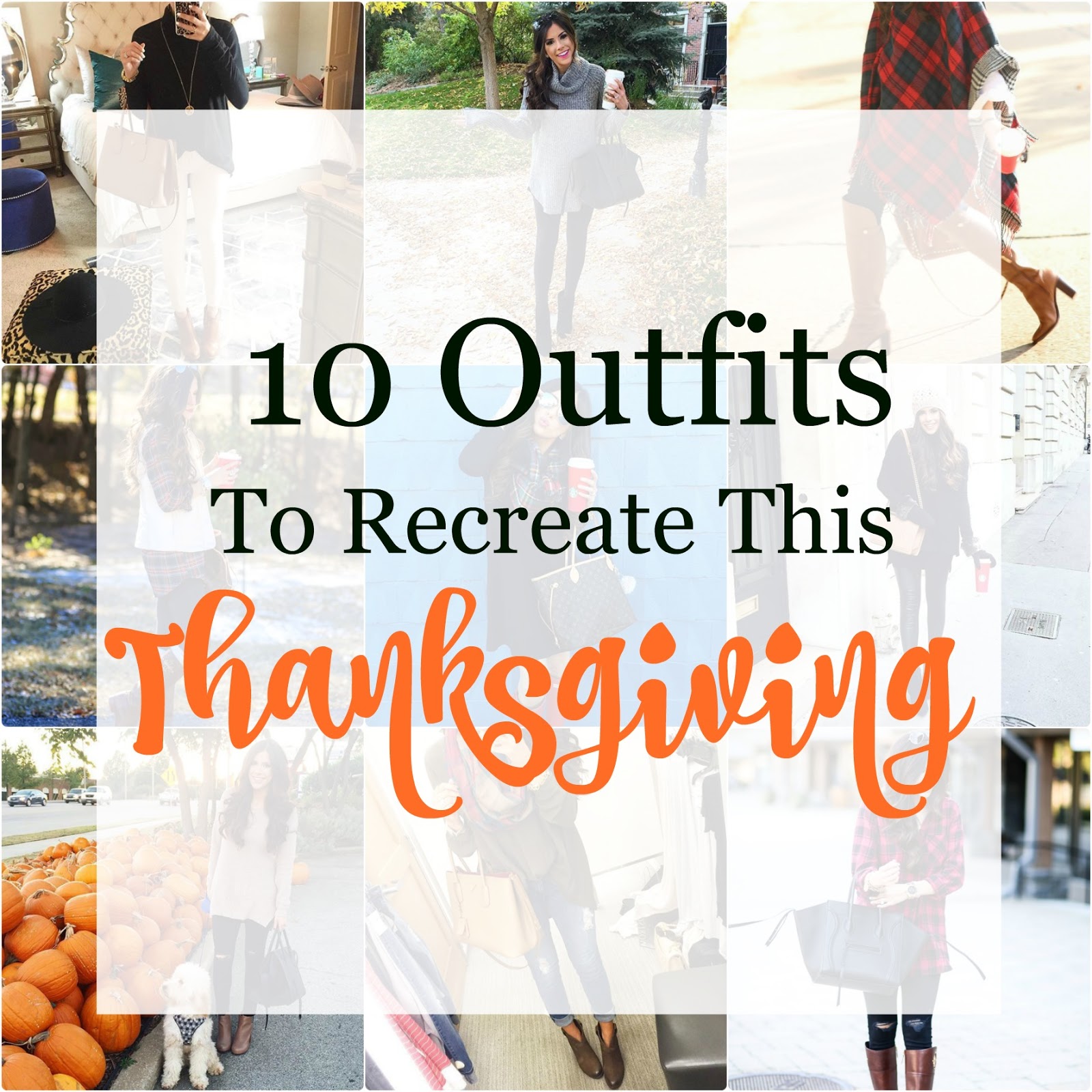 10 Outfits to Re-Create This Thanksgiving | The Sweetest Thing | Bloglovin’