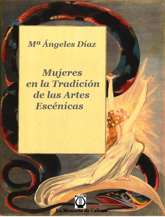Mujeres en la Tradición de las Artes Escénicas. Mª Ángeles Díaz