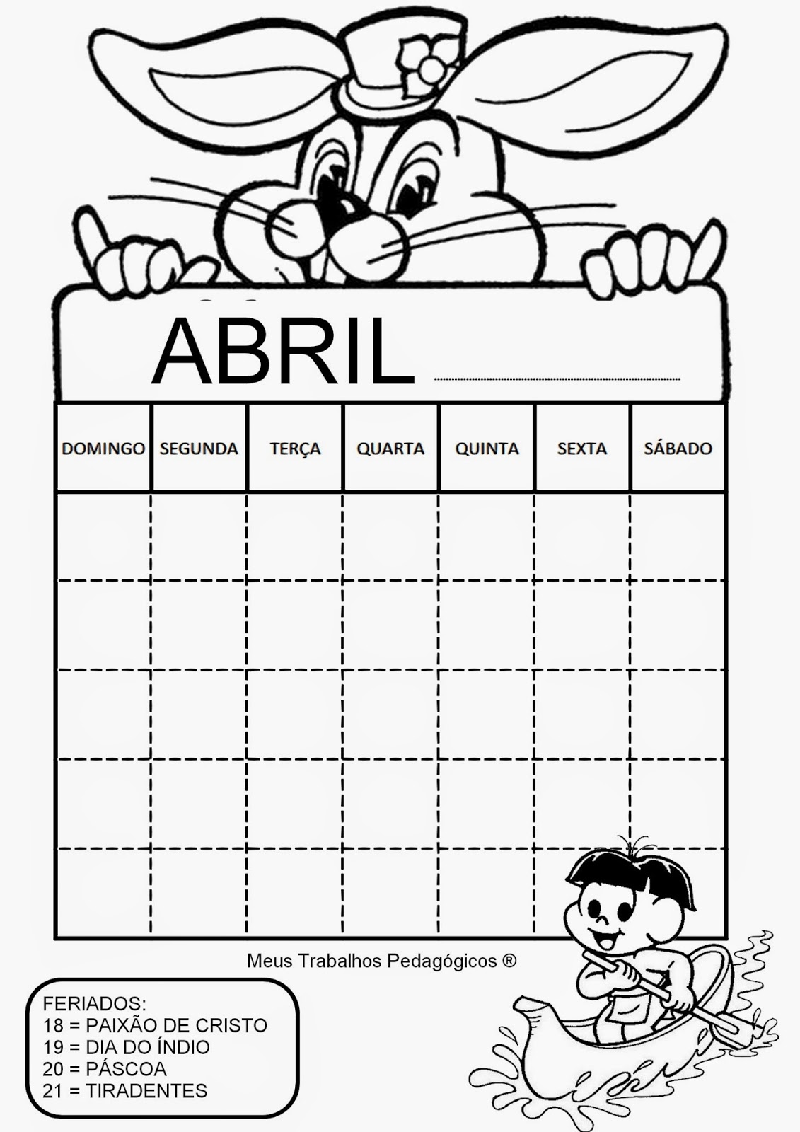 Meus Trabalhos Pedagógicos ® Calendário Abril Para preencher Meus Trabalhos Pedagógicos ® Calendário Abril Para preencher