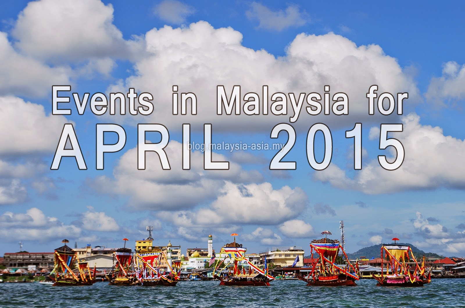 Events In Malaysia April 2015 events-in-malaysia-april-2015
