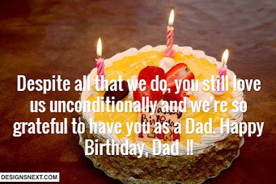 Happy birthday wishes for dad: despite all that we do, 
