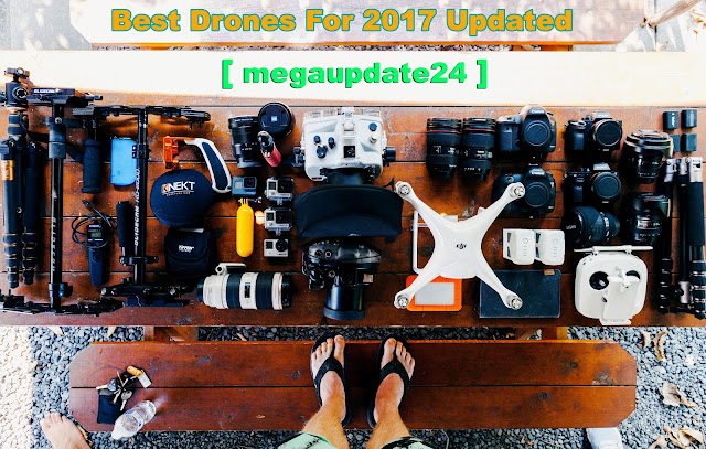 Best Drones For 2017 Updated