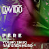 Davido - Pere (Feat. Young Thug & Rae Sremmurd)