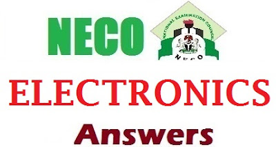 NECO Electronics 2017 Questions & Answers | Free OBJ and Theory Answers NECO Electronics 2017 Questions & Answers | Free OBJ and Theory Answers