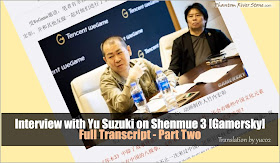 Interview with Yu Suzuki on Shenmue 3 [Gamersky]: Full Transcript - Part Two