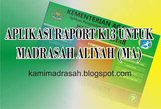 Aplikasi Raport K13 Untuk Madrasah Aliyah (MA)
