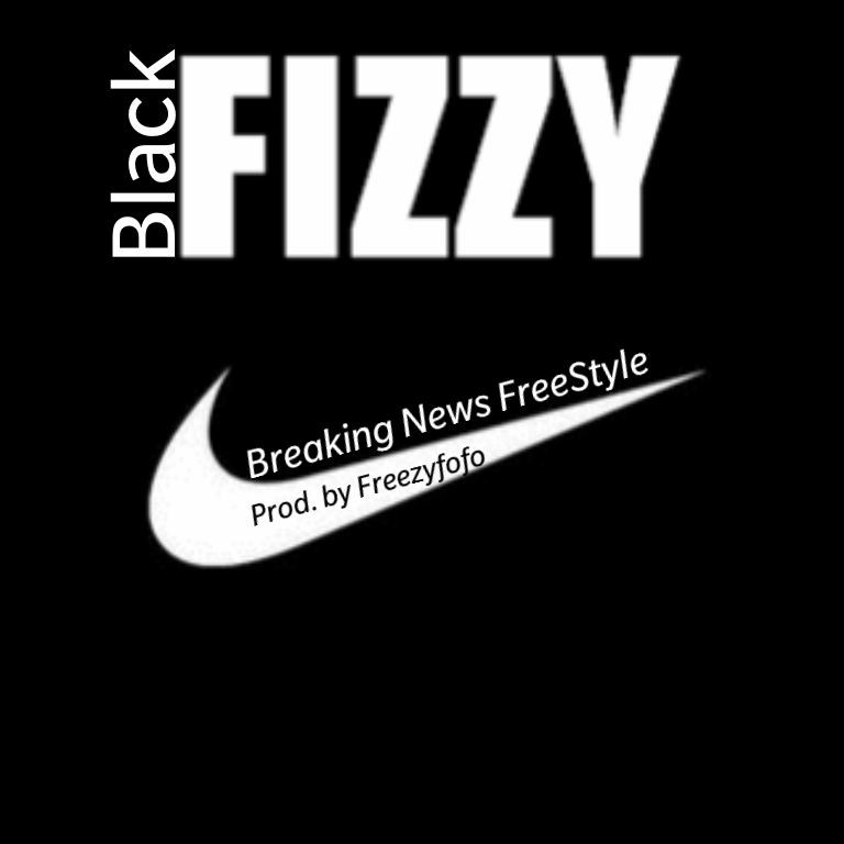 Black Fizzy Jumped On One Of Freezys Free Beatz And Got His Hand Dirty To Deliver This Dope Freestyle As A Fresher In The Management Is Yet Black Fizzy Jumped On One Of Freezys Free Beatz And Got His Hand Dirty To Deliver This Dope Freestyle As A Fresher In The Management Is Yet