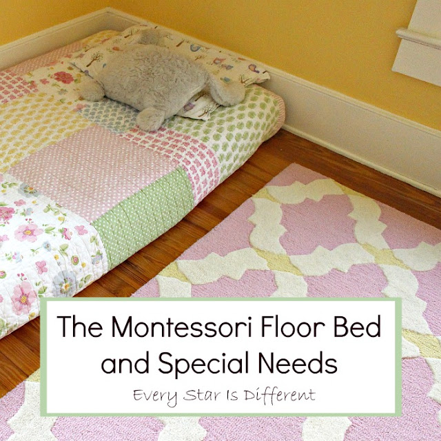 The Montessori Floor Bed and Special Needs Every Star Is Different