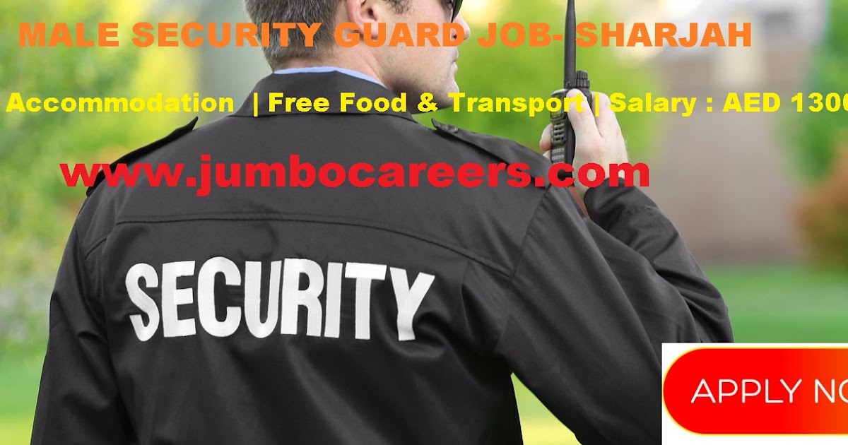 Security Guard Job in Sharjah with Free Food & Overtime