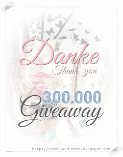 http://cards-and-more.blogspot.de/2015/07/danke-fur-300000-giveaway.html