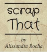 Scrap That by Alissandra Rocha