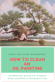 How to clean an oil painting, DIY, Home renovation, art, Eccentric Eclectic studio, Decorative, Yana Fourie, Tutorial