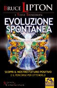 Evoluzione spontanea - Bruce Lipton, Steve Bhaerman (biologia)