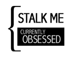 Stalk Me On Currently Obsessed!