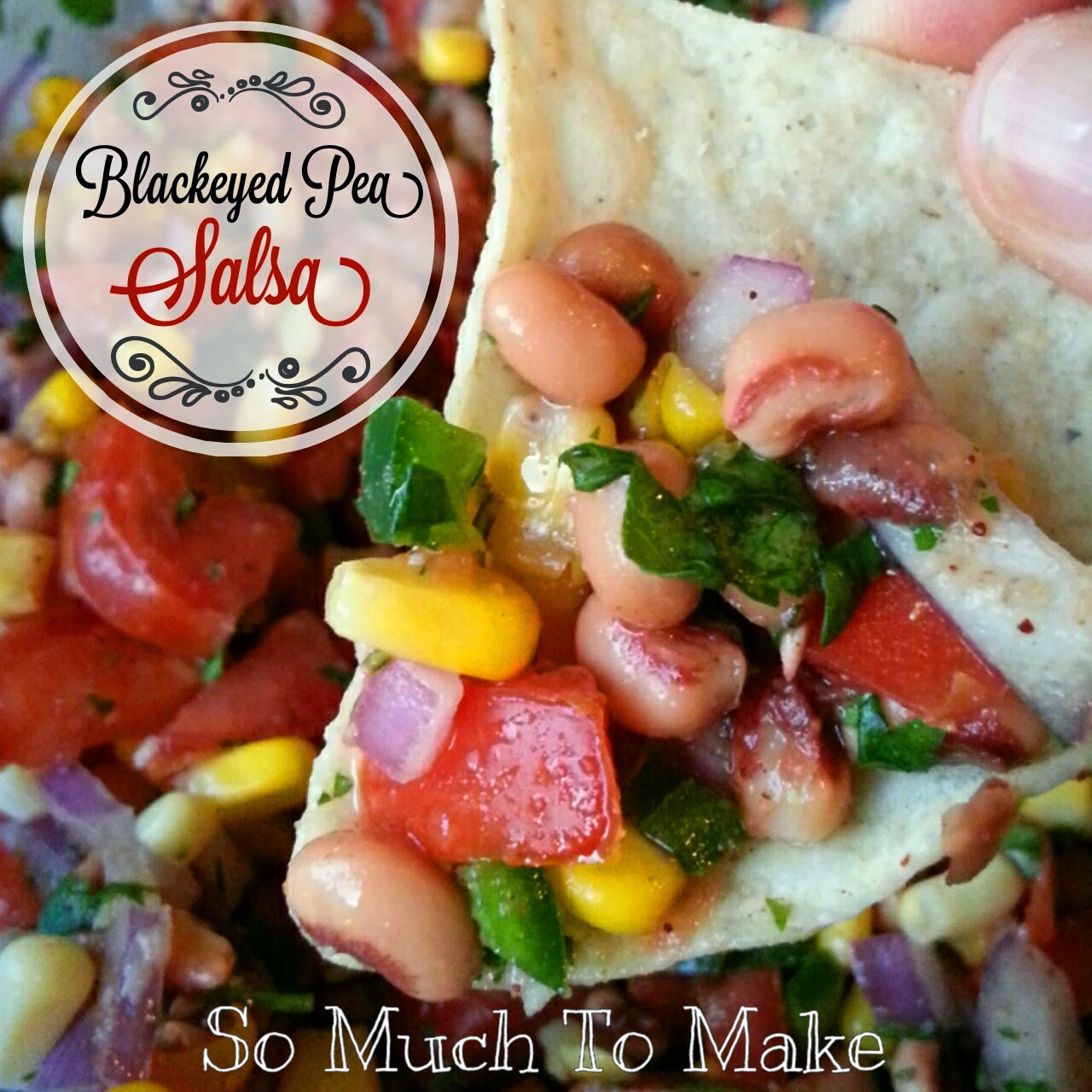 Blackeyed Pea Salsa So Much To Make