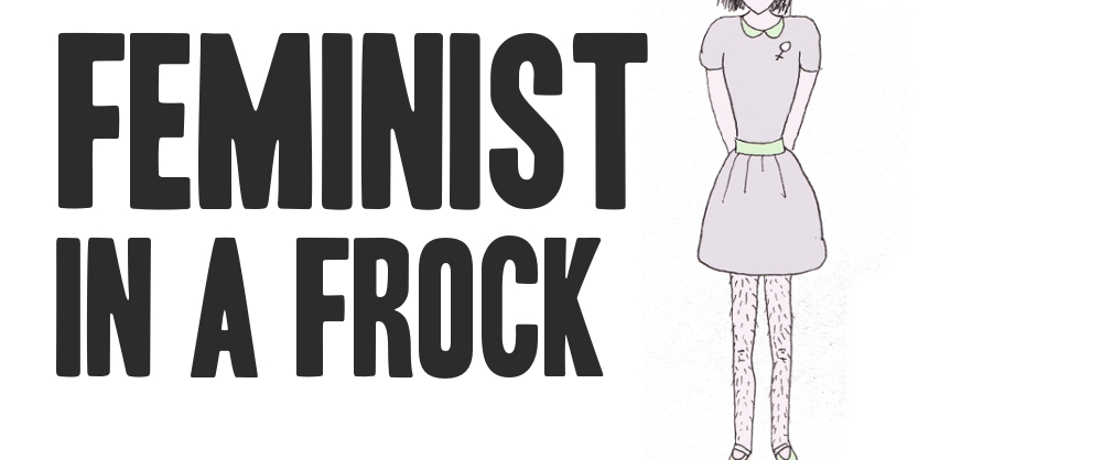 Feminist In A Frock 