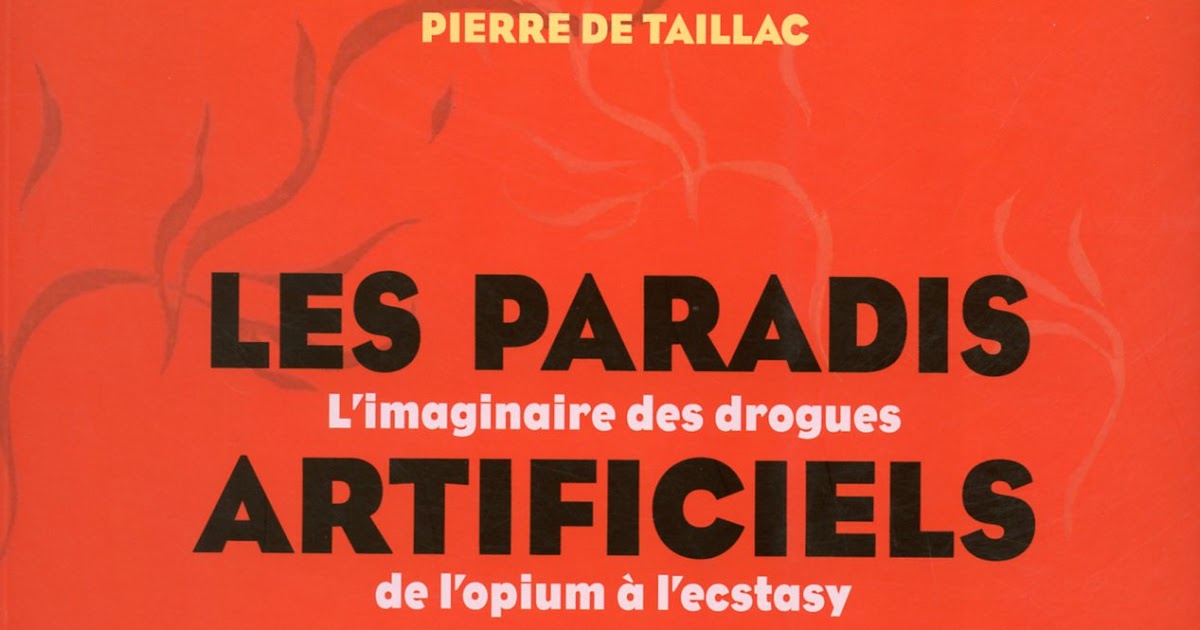 Littératures Populaires Ressources Les paradis artificiels
