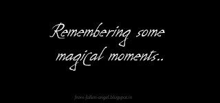 Remembering some magical moments 