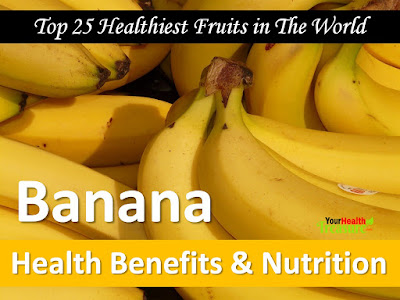 Banana health benefits, banana nutrition, Healthiest Fruits, Healthy Fruits, Super Fruits, Power Fruits, Health Benefits Of Fruits,
