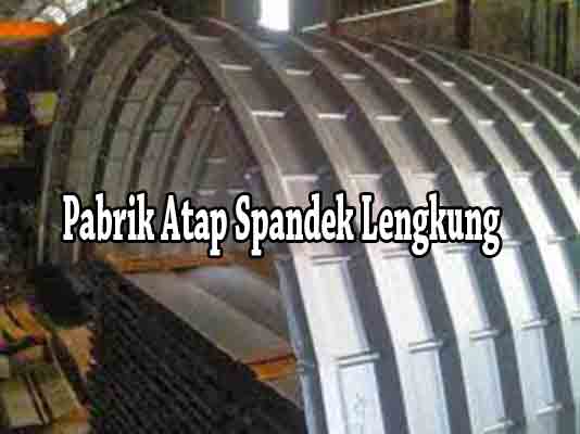 Pabrik Atap Spandek Lengkung Pabrik Spandek Lengkung, Pabrik Atap Spandek Lengkung, Pabrik Seng Atap Spandek Lengkung, Pabrik Produsen Atap Spandek Lengkung, Pabrik Atap Spandek Lengkungan, Pabrik Atap Spandek lengkung - Bending Berkualitas dan Terpercaya di Indonesia