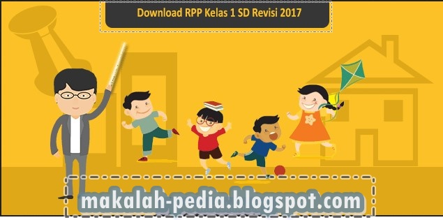 Download RPP Kelas 1 SD Tema 1 s/d 8 Kurikulum 2013 Revisi 2017 Lengkap Download RPP Kelas 1 SD Tema 1 s/d 8 Kurikulum 2013 Revisi 2017 Lengkap