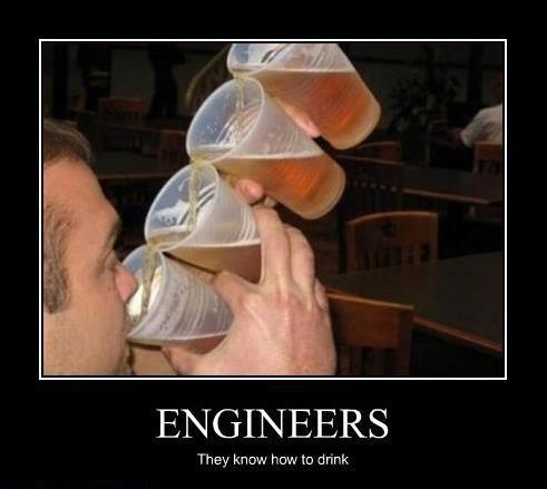 Engineers - They Know How To Drink