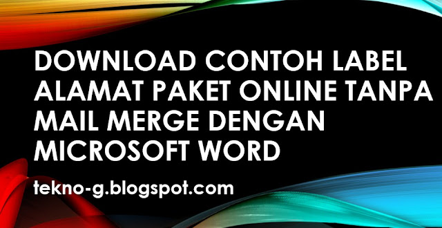 Download Contoh Label Alamat Paket Online Tanpa Mail Merge