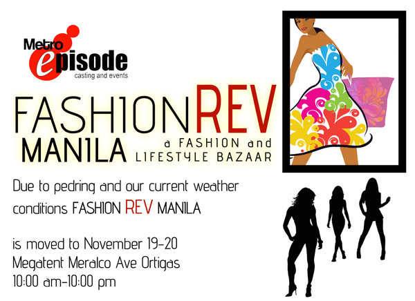 ANNOUNCEMENT: Fashion Rev Manila is moved to November 19 and 20, 2011!