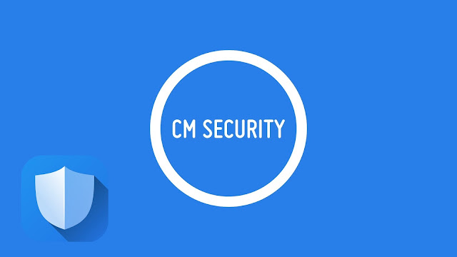تحميل برنامج CM Security أخر إصدار لقفل التطبيقات بباسورد ومسح الفيروسات 2018