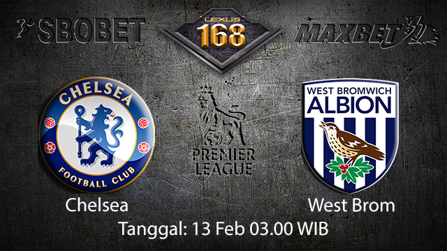 PREDIKSIBOLA - PREDIKSI TARUHAN BOLA CHELSEA VS WEST BROM 13 FEBRUARI 2018 ( ENGLISH PREMIER LEAGUE )