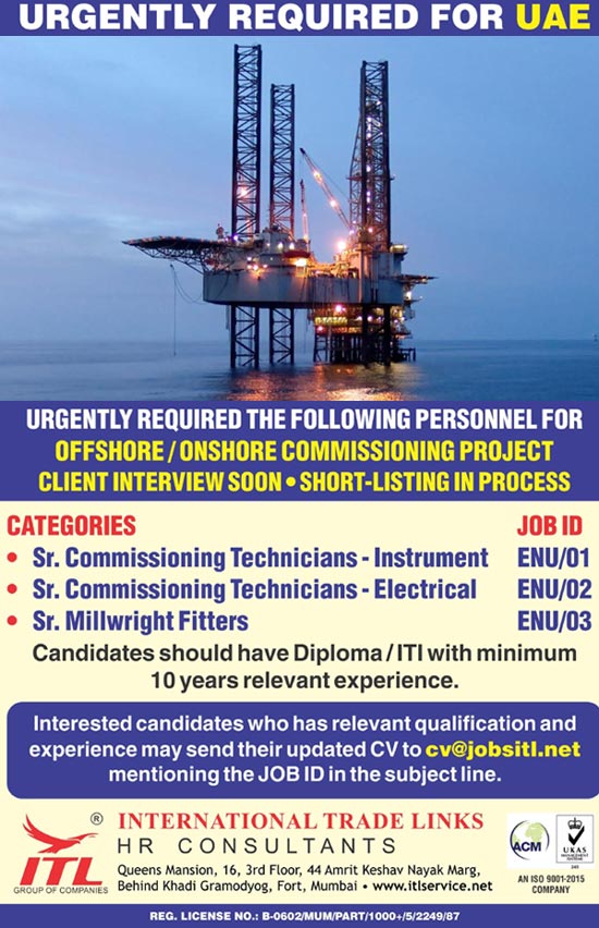 Instrument, Electrical & Millwright Jobs in Offshore/Onshore Commissioning Project in UAE : ITL HR Consultants