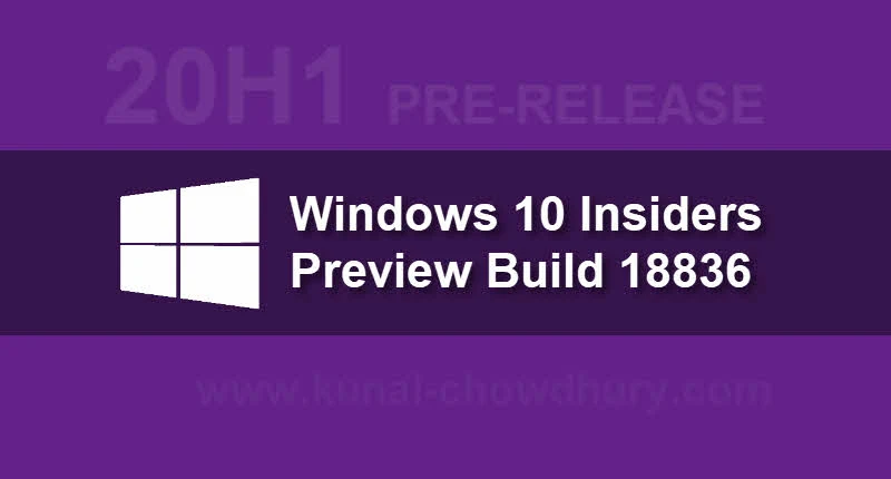 Microsoft releases Windows 10 Insider Preview Build 18836 from 20H1 branch to Skip Ahead
