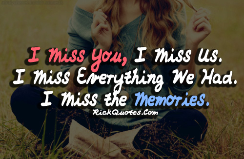 I Miss You Quotes | Miss The Memories