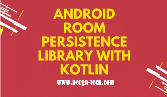 How To Learn Android Room Persistence Library Sqlite Mapper with Kotlin "Android Exmaple + Source Code' 