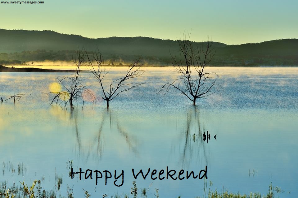 BEAUTIFUL WEEKEND MESSAGES Beautiful Messages