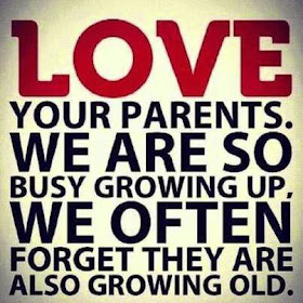 Love your parents. We are so busy growing up. We often forget they are also growing old.