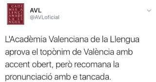 L´acadèmia valenciana de la llengua aprova el topònim de València amb accent obert, però recomana la pronunciació amb e tancada.