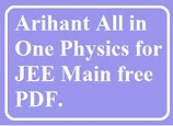 Arihant Physics for JEE Main FREE PDF.