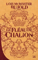 Le Fléau de Chalion - Lois McMaster Bujold - Bragelonne