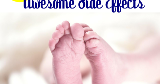 Unremarkable Files: 8 Awesome Side Effects to Having a Baby