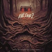 Evil Dead 2: 30th Anniversary Original Motion Picture Soundtrack