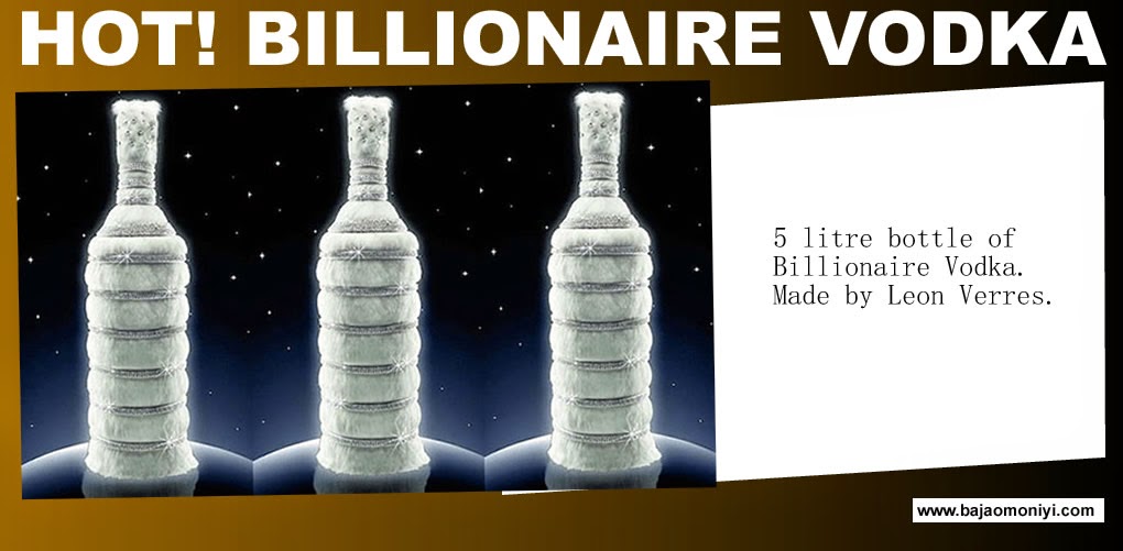 Billionaire Vodka Drink Made By Leon Verres, 3.7 Million Dollars Per Bottle Food Nigeria