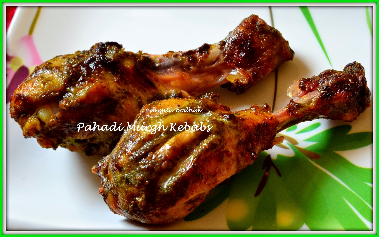 Chef Sangita's Food Mine Pahadi Murgh Kebabs (Diabetic friendly)