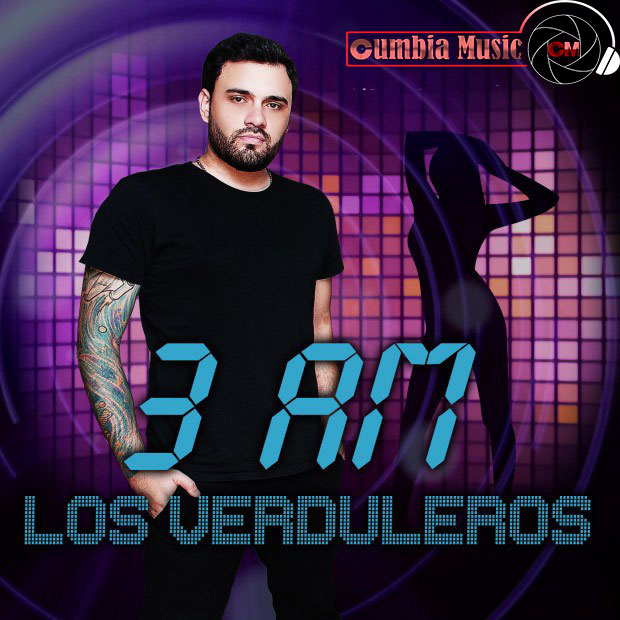 los verduleros 3 am cumbia music los verduleros 3 am cumbia music