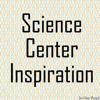 Science Center Inspiration from In Our Pond