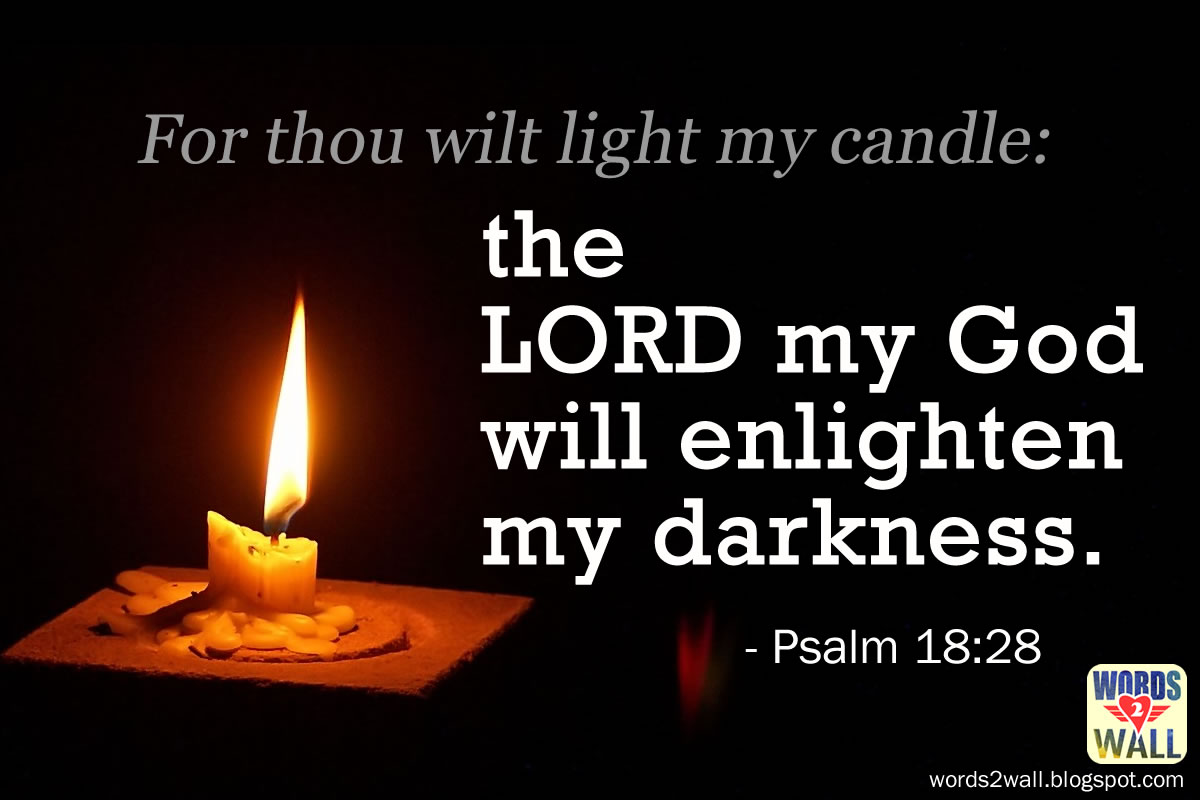 the LORD my God will enlighten my darkness - Free Bible Desktop Verse