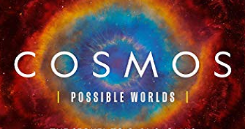 INFRAMUNDO: COSMOS, POSSIBLE WORLDS: Un viaje a través del espacio y el tiempo