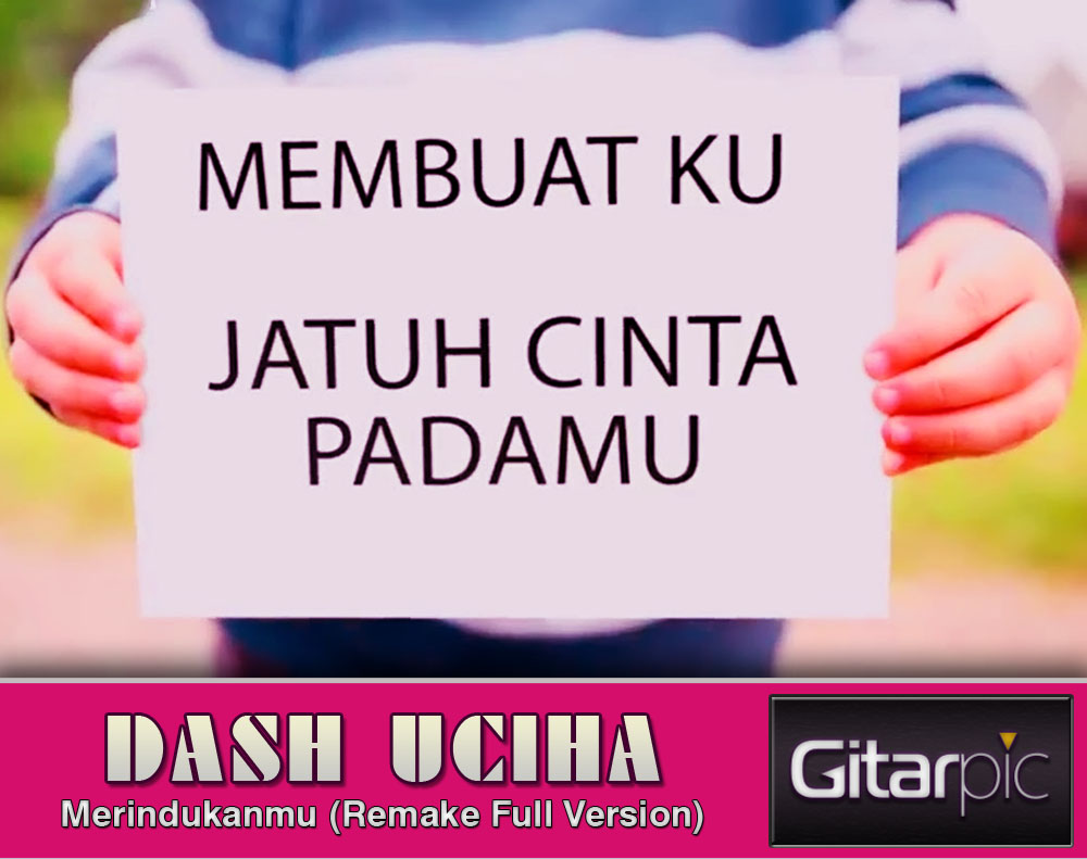 download lagu dash uciha merindukanmu