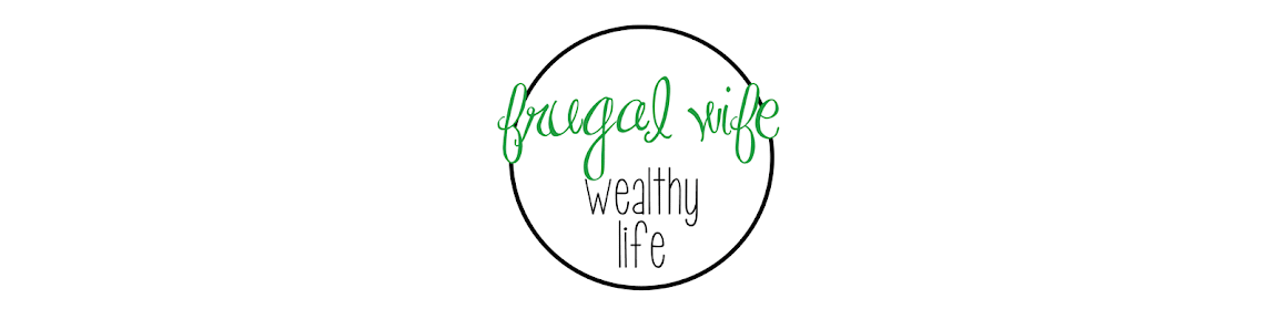 Frugal Wife = Wealthy Life
