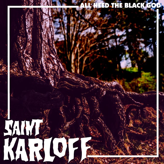 Saint Karloff - All Heed The Black God | Review